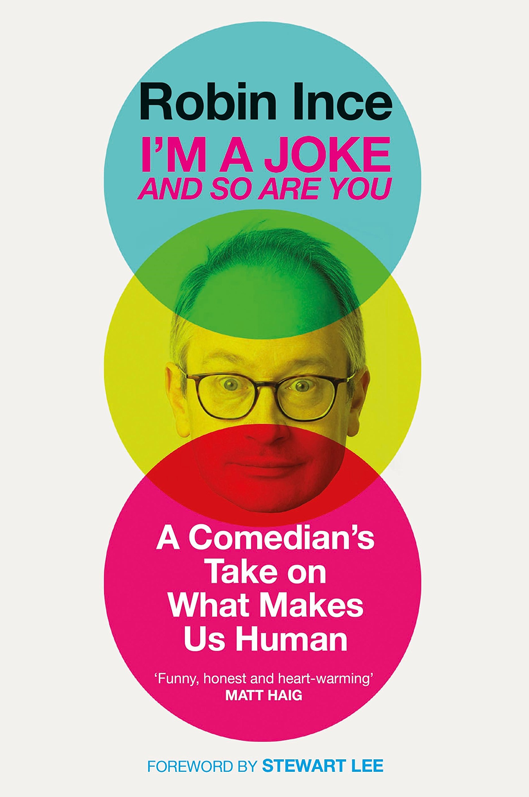 I'm a Joke and So Are You: A Comedian's Take on What Makes Us Human I'm a Joke and So Are You: A Comedian's Take on What Makes Us Human